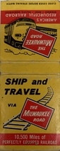 Milwaukee Road America&#39;s Resoureful Railroad Ship &amp; Travel Matchbook Cover - $6.90