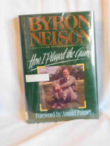 1993 Autographed How I Played The Game by Byron Nelson - £14.83 GBP