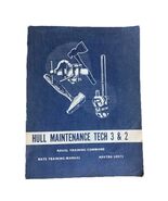 HULL MAINTENANCE TECH 3 &amp; 2, 1st ED 1972, NAVTRA 10573 Naval Training Co... - $22.68