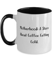 Motherhood: A Story About Coffee Getting Cold. Two Tone 11oz Mug, Mommy Present  - £14.34 GBP
