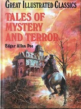Tales of Mystery and Terror, Edgar Allan Poe, Great Illustrated Classics:   - $9.95