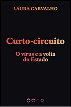 Curto-circuito - O virus e a volta do Estado (Em Portugues do Brasil) [Paperback - £22.71 GBP
