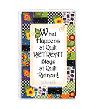 Quilt Retreat Magnet - $7.95