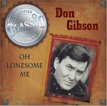 Oh Lonesome Me [Audio CD] Gibson, Don - $8.90