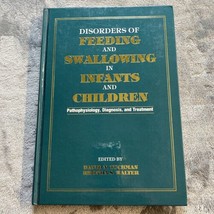 Disorders of Feeding and Swallowing in Infants and Children Tuchman/Walter - £8.52 GBP