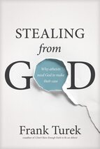 Stealing from God: Why Atheists Need God to Make Their Case [Paperback] ... - $6.24