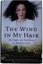 Masih Alinejad Wind In My Hair Signed 1ST Edition Fight For Freedom In Iran Hc - £47.46 GBP