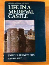 Life In A Medieval Castle By Joseph &amp; Frances Gies - Hardcover - £310.71 GBP