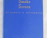 Smoke Screen An expose on U.S. Gov&#39;t policies to undermine business and ... - $3.68