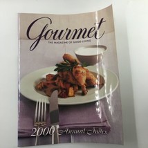 Gourmet Magazine January-December 2000 The Annual Recipe Index No Label - £7.43 GBP