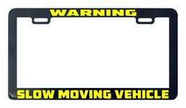 Warning Slow Moving Vehicle License Plate Frame Holder Day-
show original tit... - £5.02 GBP