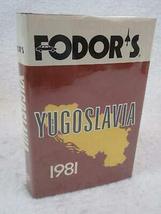 Fodor&#39;s Yugoslavia 1981 Fodor&#39;s Modern Guides, Inc., Ny First Printing HC/DJ [Ha - £38.44 GBP