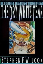 The Dry White Tear by Stephen F. Wilcox / 1989 Hardcover First Edition Mystery - £8.91 GBP