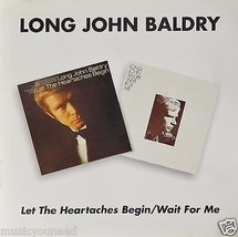 Long John Baldry - Let The Heartaches Begin/Wait For Me (CD 1995 BGO) VG++ 9/10 - $24.99