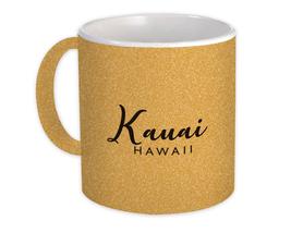 Kauai : Gift Mug Cursive Typography Hawaii Tropical Beach Travel Souvenir - £12.70 GBP