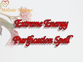 EXTREME Energy Purification Spell ~ Cleanse Your Energy Field, Invite Positivity - $70.00