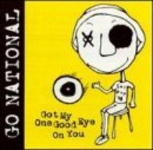 Got My One Good Eye on You [Audio CD] Go National - $7.91