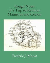 Rough Notes Of A Trip To Reunion Mauritius And Ceylon - £19.65 GBP