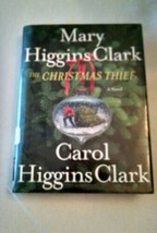 Mary Higgins Clark: The Christmas Thief. With Carol Higgins Clark. - £2.57 GBP