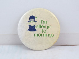 Vintage Novelty Pin - I&#39;m Allgeric to Mornings - Celluloid Pin - £11.99 GBP