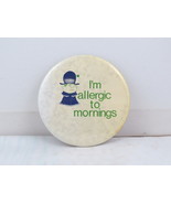 Vintage Novelty Pin - I&#39;m Allgeric to Mornings - Celluloid Pin - £11.72 GBP