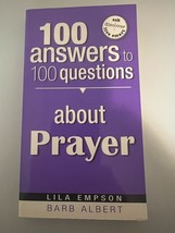 100 Answers to 100 Questions about Prayer by Lila Empson (2008, Trade Pa... - $3.99