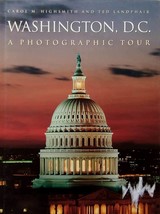 Washington, D.C.: A Photographic Tour by Carol M. Highsmith &amp; Ted Landphair - £6.22 GBP