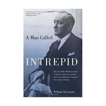 A Man Called Intrepid: The Incredible WWII Narrative of the Hero Whose Spy Netwo - $27.00