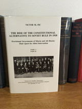 The Rise of the Constitutional Alternative to Soviet Rule in 1918 Victor M. Fic - £39.11 GBP