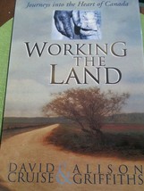 Working the Land : Journeys into the Heart of Canada by Alison Griffiths and... - £6.60 GBP