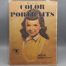 Vintage Walter T.Foster How To Use Farbe IN Porträts Merlin Enabnit - $36.95