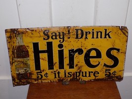 Vintage Say Drink Hires it is Pure 5 Cent Metal Sign - $841.50