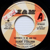 Gilbert O&#39;Sullivan - Happiness Is Me and You [7&quot; 45 rpm Promo] MAM Records 1974 - £4.38 GBP