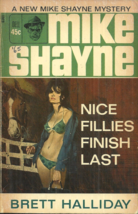 NICE FILLIES FINISH LAST - Brett Halliday - MIKE SHAYNE PRIVATE DETECTIV... - $7.98