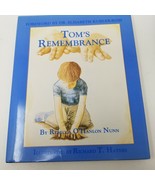 Tom&#39;s Remembrance Explaining Death to Kids Heritage Book Hardcover Nunn - £7.10 GBP