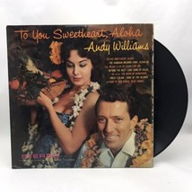 To You Sweetheart Aloha Andy Williams Vinyl Record Album Cadence - £3.47 GBP