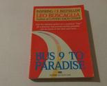 Bus 9 to Paradise Buscaglia, Leo F. - $2.93