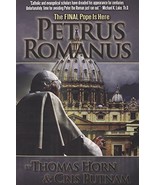Petrus Romanus: The Final Pope Is Here [Paperback] Thomas Horn and Cris ... - $27.69 CAD