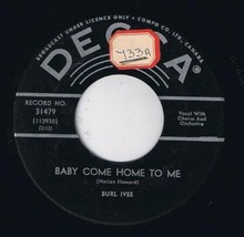 Burl Ives Baby Come Home To Me 45 rpm Roses &amp; Orchids Canadian Pressing - £3.81 GBP