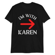 I&#39;m with Karen Halloween T-Shirt Costume Funny Sarcastic Witty Joke Gift T Shirt - £14.62 GBP+