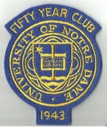 University of NOTRE DAME FIFTY 50 YEAR CLUB Vintage PATCH Class of 1943 ... - $208.36 CAD