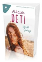 A Traves De Ti ( Pt 2 De A Traves De Mi Ventana ) Ariana Godoy - Libro Español - £19.77 GBP