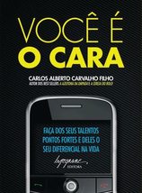 Voce e O Cara (Em Portugues do Brasil) [Paperback] Carlos Alberto Carvalho Filho - £27.02 GBP