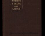 RUSKIN'S SESAME and LILIES * MacMillan Pocket Classic * 1921 Hardcover  - $7.87