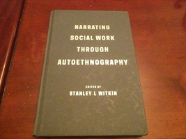 Narrating Social Work Through Autoethnography (2014, Hardcover) - £58.45 GBP