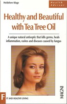Healthy and Beautiful with Tea Tree Oil (Health Advisor) Paperback - $155.66 MXN