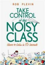 Take Control of the Noisy Class: Chaos to Calm in 15 Seconds (Super-effe... - £12.17 GBP