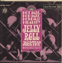 Hot Jazz, Pop Jazz, Hokum And Hilarity [Vinyl] Jelly Roll Morton - £28.16 GBP