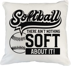 Softball There Ain&#39;t Nothing Soft About It Funny Sports Pillow Cover For Player  - £19.10 GBP+