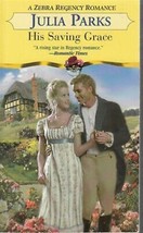 Parks, Julia - His Saving Grace - Regency Romance - £1.96 GBP